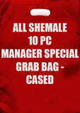 All Shemale 10 Pc Manager Special Grab Bag - Cased