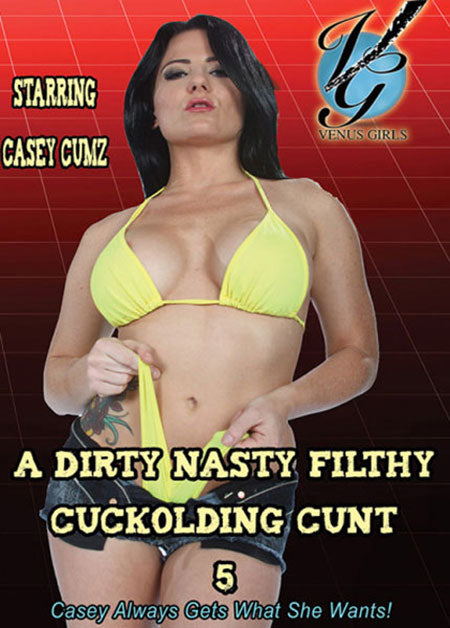 A Dirty Nasty Filthy Cuckolding C*Nt 5