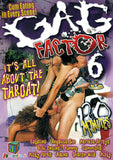 Gag Factor 6